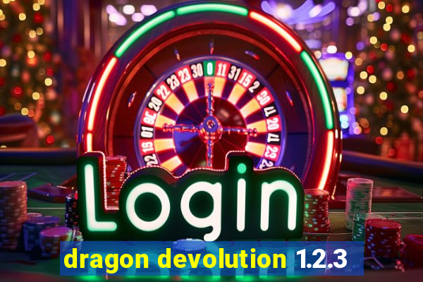 dragon devolution 1.2.3